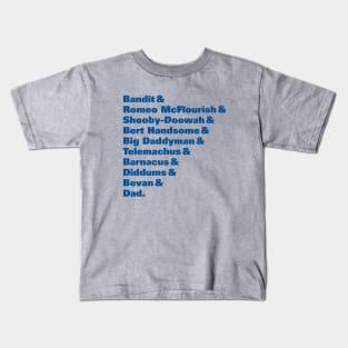 Bandit Nicknames (Bluey) Kids T-Shirt